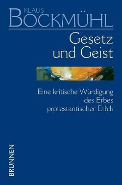 Bockmühl-Werkausgabe / Gesetz und Geist von Bockmühl,  Klaus, Slenczka,  Reinhard