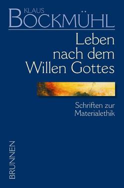 Bockmühl-Werkausgabe / Leben nach dem Willen Gottes von Bockmühl,  Klaus, Mayer,  Rainer