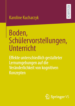 Boden, Schülervorstellungen, Unterricht von Kucharzyk,  Karoline