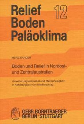 Boden und Relief in Nordost- und Zentralaustralien von Sander,  Heinz