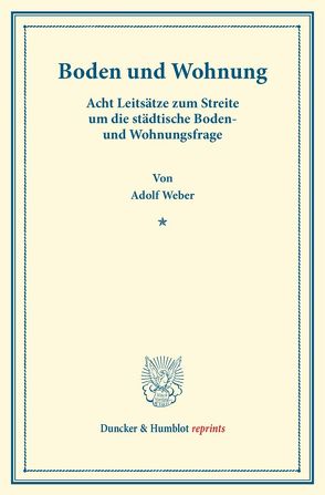 Boden und Wohnung. von Weber,  Adolf