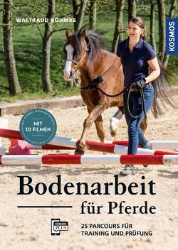 Bodenarbeit für Pferde von Böhmke,  Waltraud