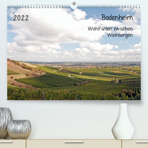Bodenheim – Wohlfühlen zwischen Weinbergen (Premium, hochwertiger DIN A2 Wandkalender 2022, Kunstdruck in Hochglanz) von Möller,  Michael