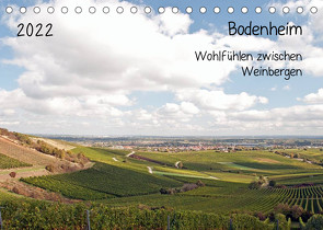 Bodenheim – Wohlfühlen zwischen Weinbergen (Tischkalender 2022 DIN A5 quer) von Möller,  Michael