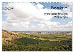 Bodenheim – Wohlfühlen zwischen Weinbergen (Wandkalender 2024 DIN A3 quer), CALVENDO Monatskalender von Möller,  Michael