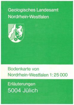 Bodenkarten von Nordrhein-Westfalen 1:25000 / Jülich von Butzke,  Hartmut, Foerster,  Ekkehard, Schalich,  Jörg
