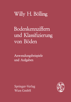 Bodenkennziffern und Klassifizierung von Böden von Bölling,  Willy H.