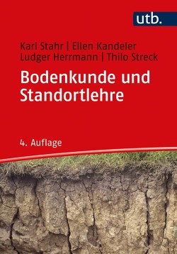Bodenkunde und Standortlehre von Herrmann,  Ludger, Kandeler,  Ellen, Stahr,  Karl, Streck,  Thilo