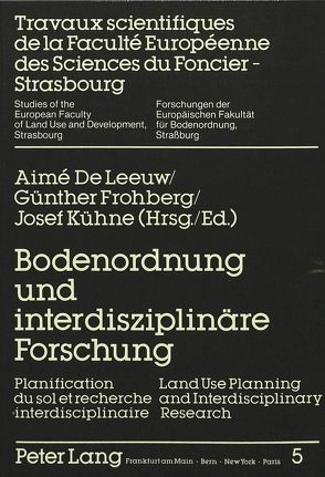 Bodenordnung und interdisziplinäre Forschung von De Leeuw,  Aimé, Frohberg,  Günther, Kuehne,  Josef