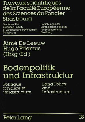 Bodenpolitik und Infrastruktur- Politique foncière et infrastructure- Land Policy and Infrastructure von De Leeuw,  Aimé, Priemus,  Hugo
