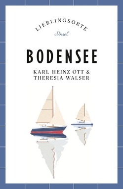 Bodensee – Lieblingsorte von Ott,  Karl-Heinz, Walser,  Theresia