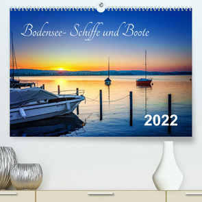 Bodensee-Schiffe und Boote (Premium, hochwertiger DIN A2 Wandkalender 2022, Kunstdruck in Hochglanz) von ap-photo