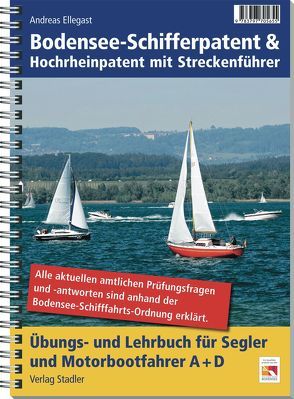 Bodensee-Schifferpatent & Hochrheinpatent mit Streckenführer von Ellegast,  Andreas