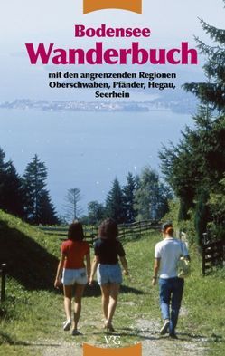 Bodensee Wanderbuch von Kreh,  Wolfgang, Ritter-Kuhn,  Brigitte, Schwegler,  Heinrich, Sendele,  Reinhard