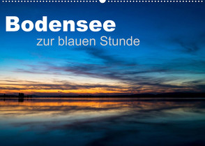 Bodensee zur blauen Stunde (Wandkalender 2022 DIN A2 quer) von Kunze,  Marc