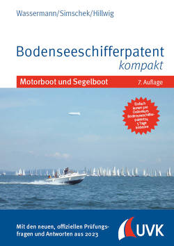 Bodenseeschifferpatent kompakt von Hillwig,  Daniel, Simschek,  Roman, Wassermann,  Matthias