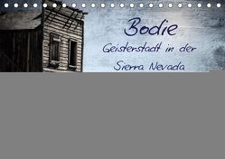 Bodie – Geisterstadt in der Sierra Nevada (Tischkalender 2019 DIN A5 quer) von Meerstedt,  Marina