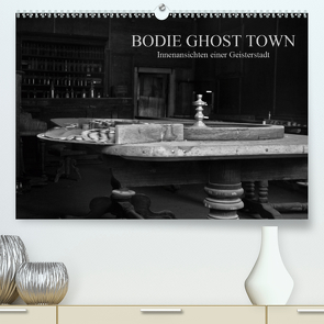 Bodie Ghost Town (Premium, hochwertiger DIN A2 Wandkalender 2021, Kunstdruck in Hochglanz) von und Udo Klinkel,  Ellen