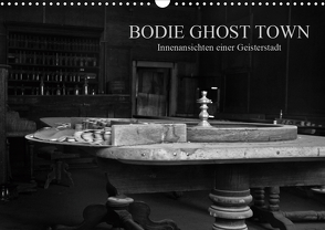 Bodie Ghost Town (Wandkalender 2021 DIN A3 quer) von und Udo Klinkel,  Ellen