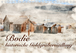 Bodie – historische Golgräbersiedlung (Tischkalender 2021 DIN A5 quer) von Werner / Wernerimages,  Peter