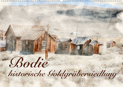 Bodie – historische Golgräbersiedlung (Wandkalender 2021 DIN A2 quer) von Werner / Wernerimages,  Peter