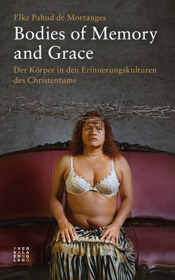 Bodies of Memory and Grace von Pahud de Mortanges,  Elke