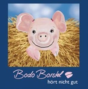 Bodo Borstel hört nicht gut von Schönfeld,  Susanne, Schubert,  Monika