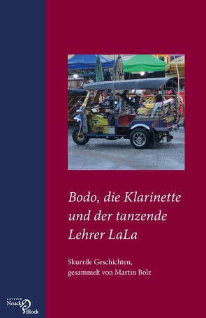 Bodo, die Klarinette und der tanzende Lehrer LaLa von Bolz,  Martin