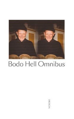 BODO HELL OMNIBUS von Czernin,  Franz Josef, Gahse,  Zsuzsanna, Hell,  Bodo, Hummelt,  Norbert, Jandl,  Ernst, Kolbe,  Uwe, Kubaczek,  Martin, Mayröcker,  Friederike, Mettler,  Michel, Ruprechter,  Walter, Samsonow,  Elisabeth von, Steinlechner,  Gisela, Stocker,  Günther, Tawada,  Yoko, Wallnöfer,  Elsbeth, Wied,  Alexander