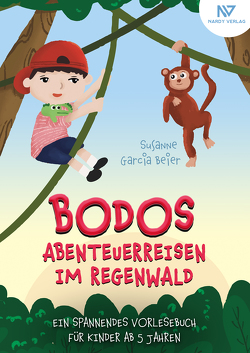 Bodos Abenteuerreisen im Regenwald von Beier,  Susanne Garcia