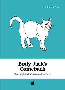 Body-Jack’s Comeback von Schelbert-Bisig,  Edith