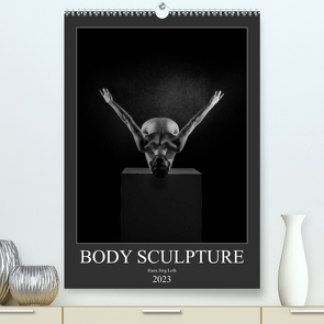 BODY SCULPTURE (Premium, hochwertiger DIN A2 Wandkalender 2023, Kunstdruck in Hochglanz) von Jörg Leth,  Hans