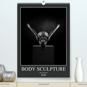 BODY SCULPTURE (Premium, hochwertiger DIN A2 Wandkalender 2020, Kunstdruck in Hochglanz) von Jörg Leth,  Hans