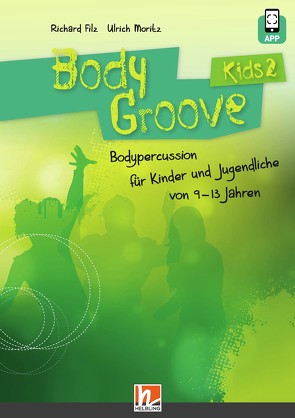 BodyGroove Kids 2 von Filz,  Richard, Moritz,  Ulrich