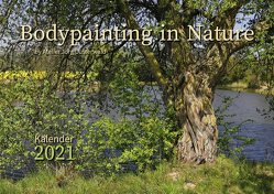 Bodypainting in Nature 2021 von Düsterwald,  Jörg