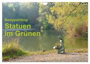 Bodypainting Statuen im Grünen (Wandkalender 2024 DIN A4 quer), CALVENDO Monatskalender von Lara,  Romana