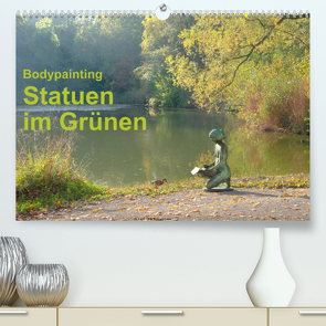 Bodypainting Statuen im GrünenCH-Version (Premium, hochwertiger DIN A2 Wandkalender 2023, Kunstdruck in Hochglanz) von Lara,  Romana