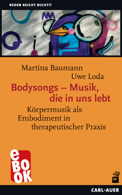 Bodysongs – Musik, die in uns lebt von Baumann,  Martina, Loda,  Uwe