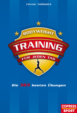 Bodyweight-Training für jeden Tag von Thömmes,  Frank