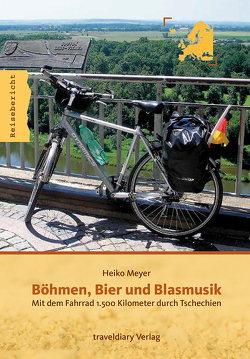 Böhmen, Bier und Blasmusik von Meyer,  Heiko