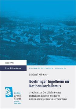 Boehringer Ingelheim im Nationalsozialismus von Kissener,  Michael