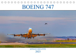 BOEING 747 – Königin der Lüfte (Tischkalender 2023 DIN A5 quer) von Simlinger,  Wolfgang