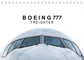 Boeing 777 Freighter (Tischkalender 2023 DIN A5 quer) von Becker,  Roman