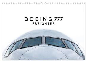 Boeing 777 Freighter (Wandkalender 2024 DIN A3 quer), CALVENDO Monatskalender von Becker,  Roman