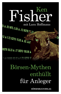 Börsen-Mythen enthüllt für Anleger von Fisher,  Ken, Hoffmans,  Lara, Neumüller,  Egbert