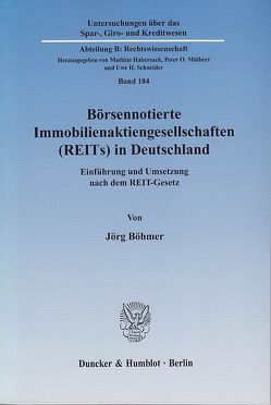 Börsennotierte Immobilienaktiengesellschaften (REITs) in Deutschland. von Böhmer,  Jörg