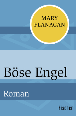 Böse Engel von Flanagan,  Mary, Mueller,  Bernd, Steeb-Müller,  Anne