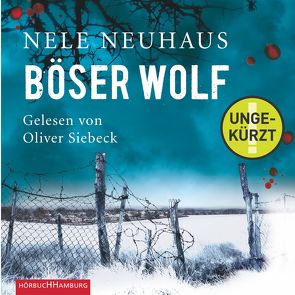 Böser Wolf (Ein Bodenstein-Kirchhoff-Krimi 6) von Neuhaus,  Nele, Siebeck,  Oliver