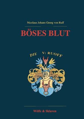 Böses Blut von Ruff,  Nicolaus Johann Georg von