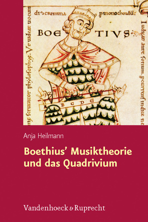 Boethius’ Musiktheorie und das Quadrivium von Heilmann,  Anja